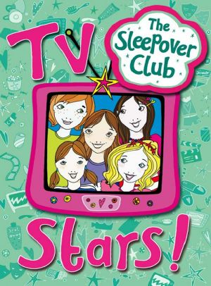 [The Sleepover Club 18] • TV Stars!